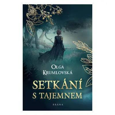 Setkání s tajemnem - Olga Krumlovská