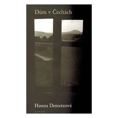 Dům v Čechách - Hanna Demetzová