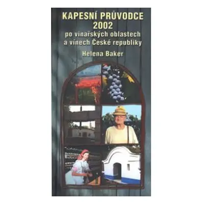 Kapesní průvodce 2002 po vinařských oblastech - kolektiv autorů