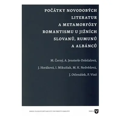 Počátky novodobých literatur a metamorfózy romantismu u jižních Slovanů, Rumunů a Albánců - Kole