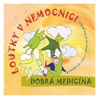 Dobrá medicína - CD - Loutky v nemocnici