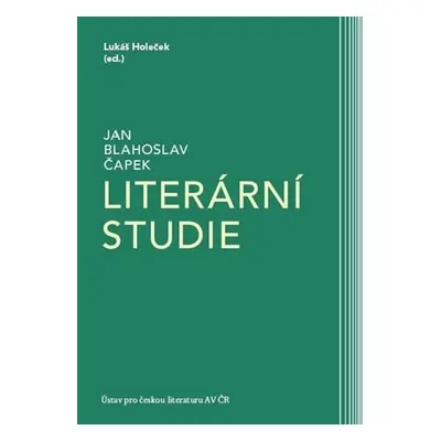 Literární studie - Jan Blahoslav Čapek