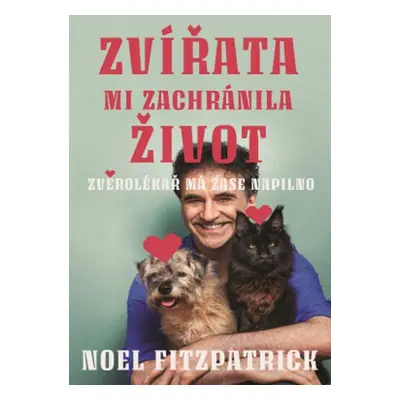 Jak mi zvířata zachránila život - Zvěrolékař má zase napilno - Noel Fitzpatrick