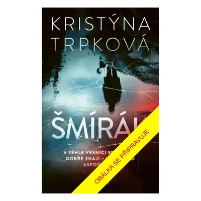 Šmírák - Kristýna Trpková