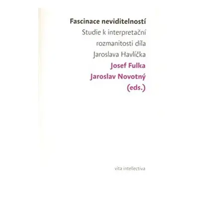 Fascinace neviditelností - Josef Fulka