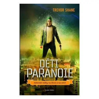 Děti paranoie - Trevor Shane