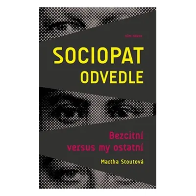 Sociopat odvedle - Bezcitní versus my ostatní - Martha Stoutová