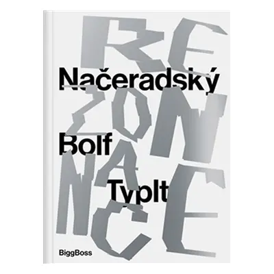 Rezonance: Načeradský – Bolf – Typlt - Petr Vaňous