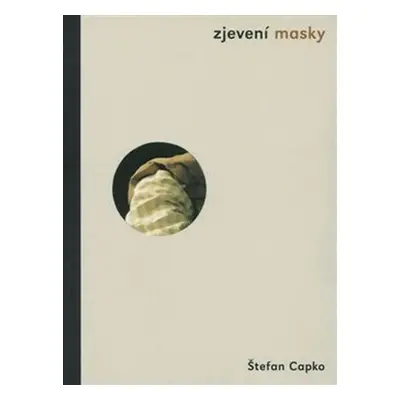 Zjevení masky - Stefan Capko