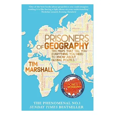 Prisoners Of Geography: Ten Maps That Tell You Everything You Need To Know - Tim Marshall