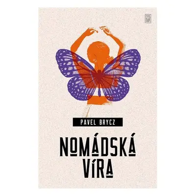 Nomádská víra - Pavel Brycz