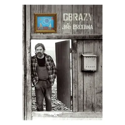 Obrazy - Jiří Brodina - Jiří Brodina