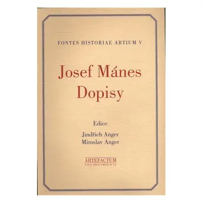 Josef Mánes. Dopisy - Jindřich Anger