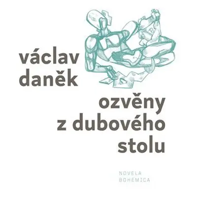 Ozvěny z dubového stolu - Václav Daněk