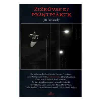 Žižkovskej Montmártr - JIří Fučikovský