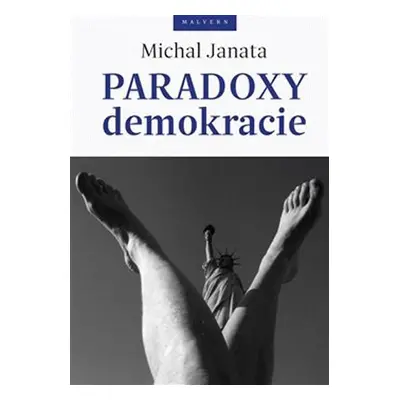 Paradoxy demokracie - Michal Janata