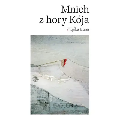 Mnich z hory Kója, 2. vydání - Kjóka Izumi