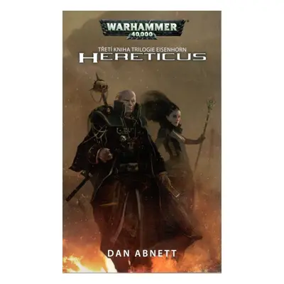 Warhammer 40 000 Hereticus - Dan Abnett