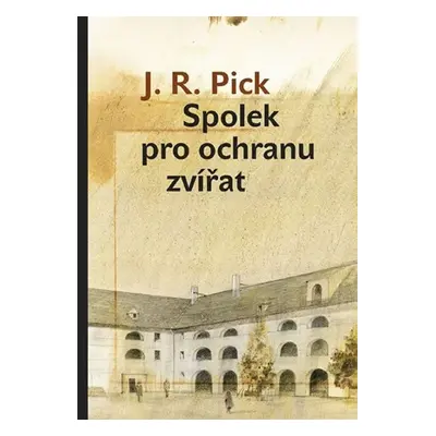 Spolek pro ochranu zvířat - J. R. Pick