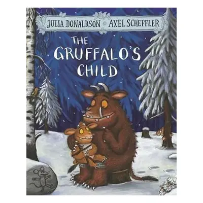 The Gruffalo´s Child, 1. vydání - Julia Donaldsonová