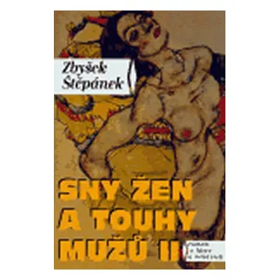 Sny žen a touhy mužů II. - Zbyšek Štěpánek