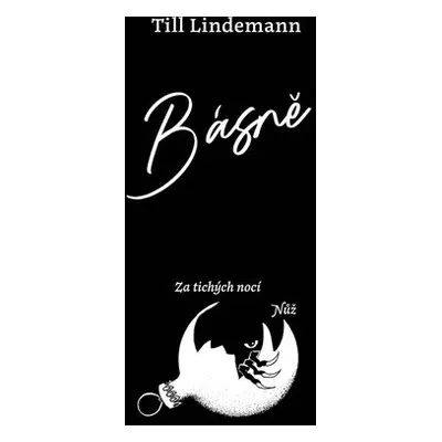 Básně - Za tichých nocí / Nůž - Till Lindemann