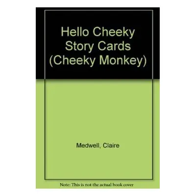 Cheeky Monkey - Hello Cheeky: Story Cards - Kathryn Harper