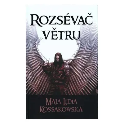 Rozsévač větru - Maja Lidia Kossakowska