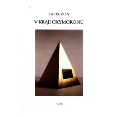 V kraji Oxymoronu - Karel Zlín