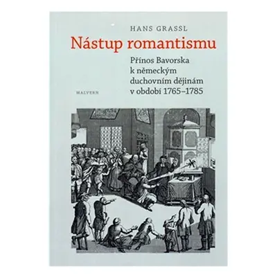 Nástup romantismu - Hans Grassl