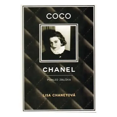 Coco Chanel - Pohled zblízka - Lisa Chaney