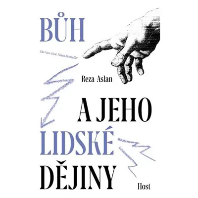 Bůh a jeho lidské dějiny - Reza Aslan