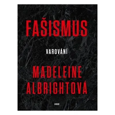 Fašismus - Varování - Madeleine Albright