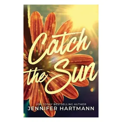 Catch the Sun - Jennifer Hartmann