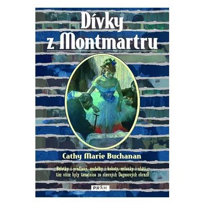 Dívky z Montmartru - Cathy Marie Buchanan