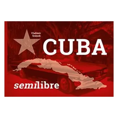 Cuba semilibre - Vladimír Šrámek