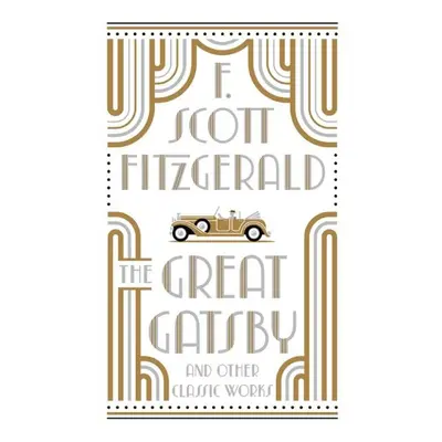 The Great Gatsby and Other Classic Works - Francis Scott Fitzgerald