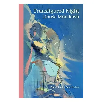 Transfigured Night - Libuše Moníková