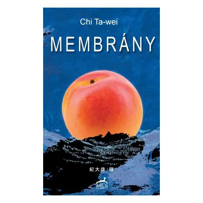 Membrány - Chi Ta-wei