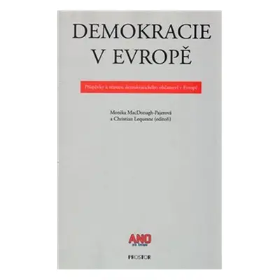 Demokracie v Evropě: Příspěvky k tématu demokratického občanství v Evropě - kolektiv autorů