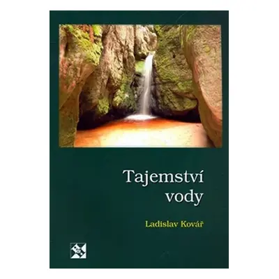 Tajemství vody - Ladislav Kovář