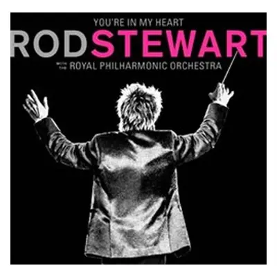 You´re In My Heart: Rod Steward With The Royal Philharmonic Orchestra - 2 CD - Rod Stewart