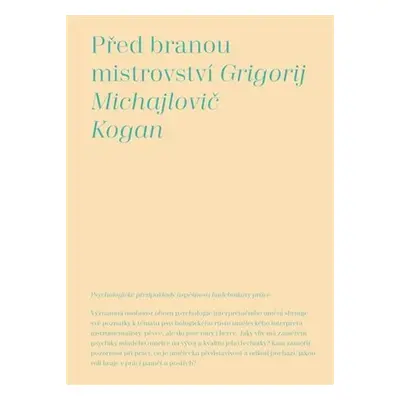 Před branou mistrovství - Psychologické předpoklady úspěšnosti hudebníkovy práce - Grigorij M. K