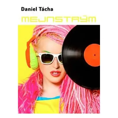 Mejnstrým - Daniel Tácha