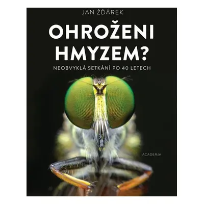 Ohroženi hmyzem? - Neobvyklá setkání po 40 letech - Jan Žďárek