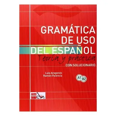 Gramatica de Uso del Espanol Para Extranjeros A1-B2 - Luis Aragonés