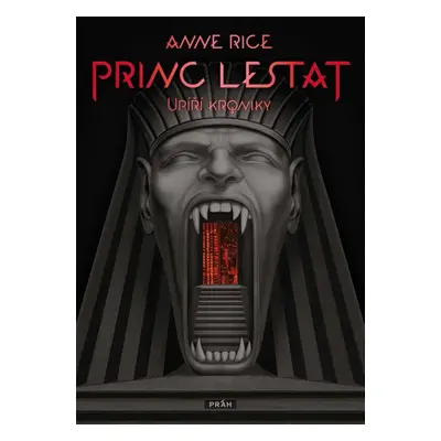 Princ Lestat - Upíří kroniky - Anne Rice