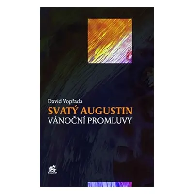 Svatý Augustin - Vánoční promluvy - David Vopřada