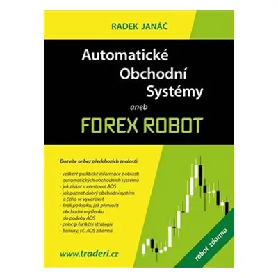 Automatické obchodní systémy aneb Forex Robot - Radek Janáč