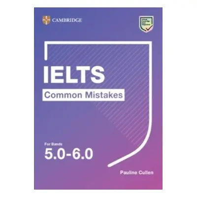 IELTS Common Mistakes For Bands 5.0-6.0 - Cullen Pauline